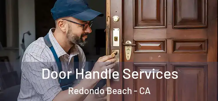 Door Handle Services Redondo Beach - CA