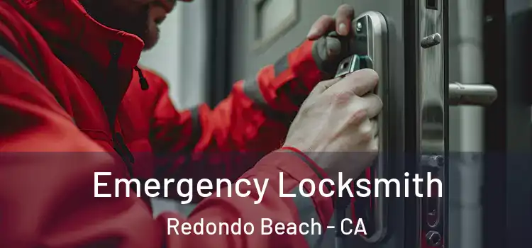 Emergency Locksmith Redondo Beach - CA