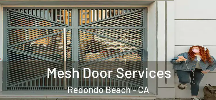 Mesh Door Services Redondo Beach - CA