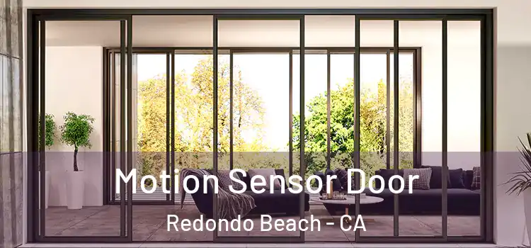 Motion Sensor Door Redondo Beach - CA