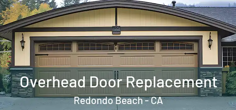  Overhead Door Replacement Redondo Beach - CA