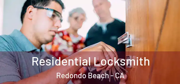 Residential Locksmith Redondo Beach - CA